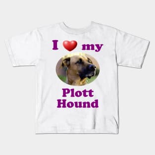 I Love My Plott Hound Kids T-Shirt